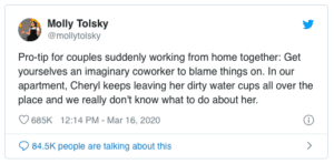 You've got to keep the humor when working from home.