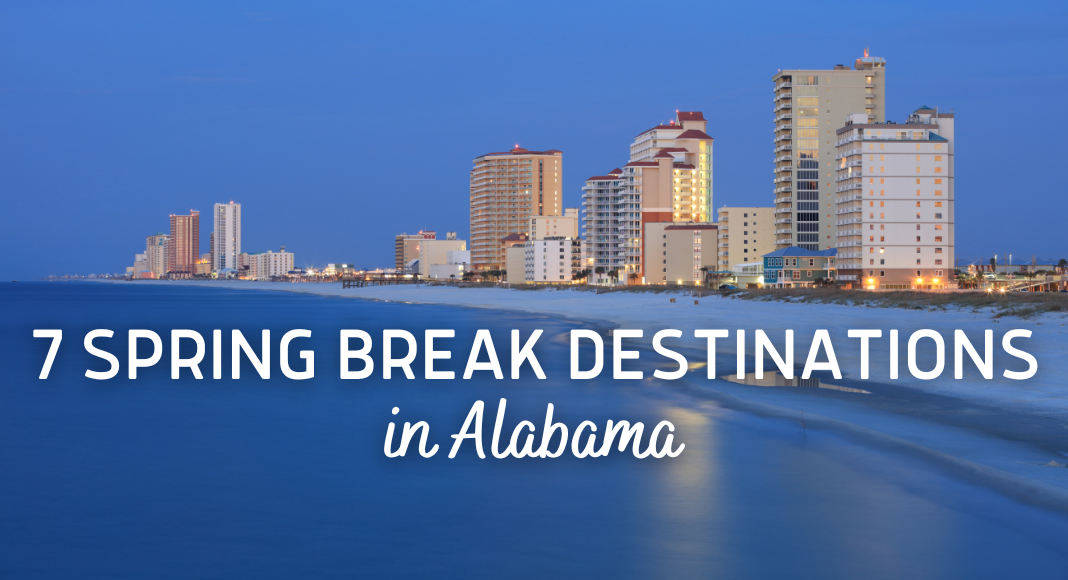 Top 7 Spring Break Destinations in Alabama