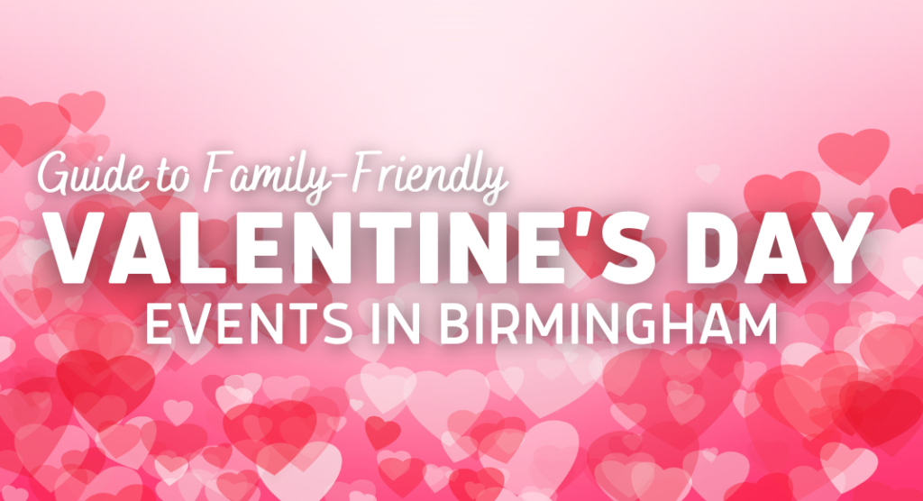 Family friendly Valentine's Day events in Birmingham, Alabama