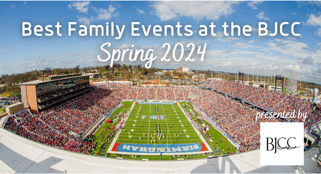 The Best Family Events at the BJCC Spring 2024