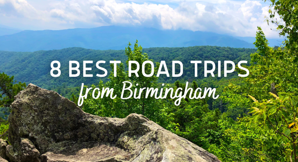 best road trips from Birmingham