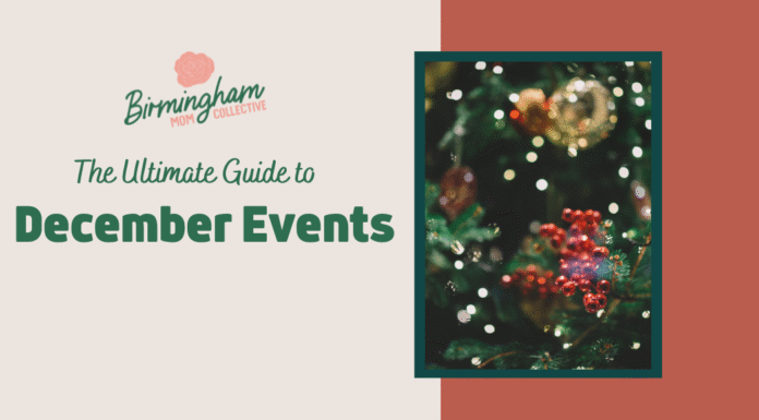 A Birmingham Mom’s Ultimate Guide to December Events December Events Birmingham